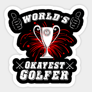 World's Okayest Golfer Sticker